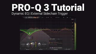 ProQ 3 Tutorial  External Sidechain Trigger for Dynamic EQ Nodes  Fabfilter [upl. by Ginni267]