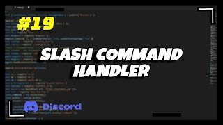 19 Slash Command Handler  Discordjs v13 Series [upl. by Prospero]