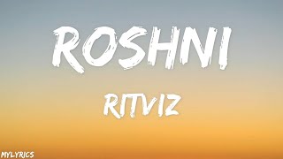 SickFlip amp Ritviz  Roshni feat Seedhe Maut Lyrics  Ritviz  Roshni Lyrics [upl. by Nosnek]