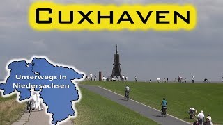 Cuxhaven  Unterwegs in Niedersachsen Folge 07 [upl. by Wildee]