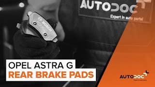 How to change rear brake pads on OPEL ASTRA G TUTORIAL  AUTODOC [upl. by Niwhsa]