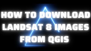 Download Landsat 8 Images using QGIS [upl. by Jorey]