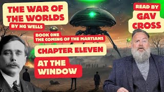 War of The Worlds by HG Wells Ch 11 At The Window Read by Gav Cross [upl. by Miner]