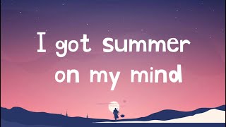 Elli Eli Raritto San  I Got Summer on My Mind Lyrics [upl. by Nitsruk124]