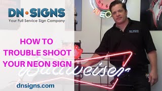 Designer Neon Signs Company  How To Troubleshoot Your Neon Sign  Los Angeles CA  310 6086099 [upl. by Inat]