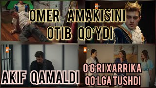 OILA UCHUN 53 QISM OMER AMAKISINI OTIB QO‘YDI AKIF QAMALDI O‘G‘RI HARRIKA QO‘LGA TUSHDI ОИЛА УЧУН [upl. by Tsepmet224]