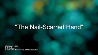 The Nail Scarred Hand with Lyrics [upl. by Kristo]