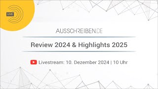 Livestream AUSSCHREIBENDE – Review 2024 amp Highlights 2025 [upl. by Eerej755]