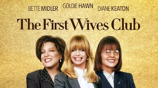 Official Trailer  THE FIRST WIVES CLUB 1996 Goldie Hawn Bette Midler Diane Keaton [upl. by Ttekcirc]