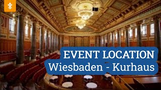 🏟️ EVENT LOCATION  Wiesbaden  Kurhaus  Landeshauptstadt Wiesbaden [upl. by Nnylrats]