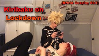 Kiribaku On Lockdown BNHA Cosplay Skit [upl. by Jody]