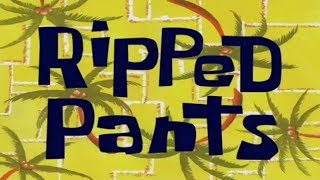 quotRipped Pantsquot Title Card [upl. by Hauger]