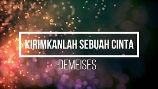 DEMEISES  KIRIMKANLAH SEBUAH CINTA KARAOKE [upl. by Anadal436]