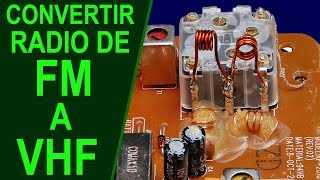 Como modificar y convertir un radio receptor de FM para oir la VHF [upl. by Cheryl]