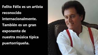 quotPuertorriqueño de Corazónquot Autor y cantante Felito Félix [upl. by Batory]