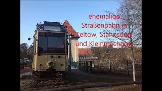 Spurensuche der ehemaligen Straßenbahn Teltow Kleinmachnow und Stahnsdorf 20132014 HD 720p [upl. by Locin861]