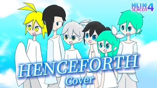 Henceforth  Cover  Digital Melody X Project ZER0  Klik Screen 4th Anniversary [upl. by Glynda]