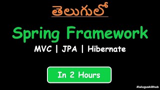 Spring framework tutorial in telugu  MVC  JPA  Hibernate [upl. by Gnad]