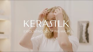 Exfoliating amp Gentle Scalp PreWash  KERASILK [upl. by Hiltan]