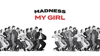 Madness  My Girl Official Audio [upl. by Infeld]