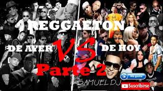 MIX REGGAETON ANTIGUO VS REGGAETON DE HOY MY SPACE DILE SAFAERA GATA FIERA Y MAS [upl. by Eelak600]