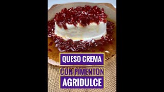 QUESO CREMA CON PIMENTÓN AGRIDULCE Recetas Venezolanas shorts [upl. by Ardenia]