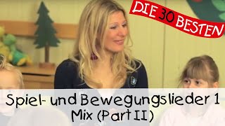 🎶 Spiel und Bewegungslieder 1Mix Part II  Kinderlieder zum Mitsingen und Bewegen [upl. by Ecnahs950]