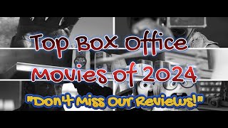 🌟 Top Box Office Movies of 2024 🌟 [upl. by Colt552]