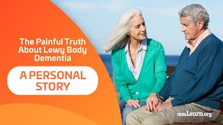 The Painful Truth About Lewy Body Dementia  A Personal Story [upl. by Sirois]