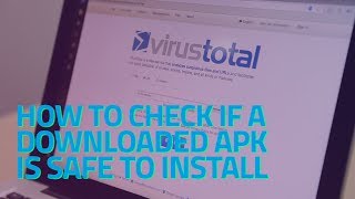 How to Check if a Downloaded APK Is Safe to Install [upl. by Delastre590]