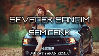 Semicenk  Sevecek Sandım  Murat Yaran Remix  Seni De Candan Bilip Sevecek Sandım [upl. by Uohk]