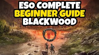 Elder Scrolls Online Complete Beginner Guide Blackwood Edition [upl. by Kalle]