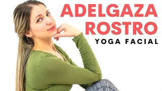 Ejercicios Faciales para Adelgazar Rostro  Dale Yoga A Tu Vida [upl. by Eeresid]