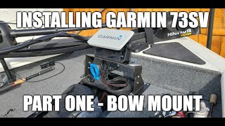 How to install Garmin ECHOMAP UHD 73sv  Part One Bow mount [upl. by Acsot]