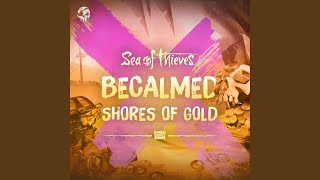 Becalmed  Shores of Gold Original Game Soundtrack [upl. by Oirom]