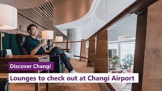 Discover Changi Inside Changi Airports Luxurious Lounges In Terminals 14 [upl. by Adnahsed390]