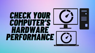 Check Your Computers Hardware Performance [upl. by Lav]