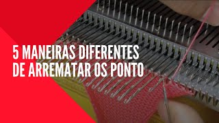 TricÃ´ a MÃ¡quina  5 maneiras diferentes de arrematar os pontos [upl. by Jonati]