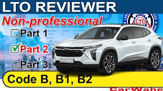 PART 2 of 3 LTO Exam Reviewer 2024 TAGALOG  Code B B1 B2 LIGHT VEHICLE  Nonprofessional  CarWahe [upl. by Aicenert326]