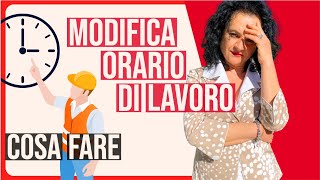 MODIFICA ORARIO DI LAVORO DA PARTE DEL DATORE DI LAVORO [upl. by Torrlow]