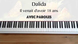 Dalida  Il venait davoir 18 ans avec paroles  Piano [upl. by Nicol446]