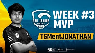 PMPL South Asia S1 Week 3 MVP  TSMent Jonathan [upl. by Ahsas]