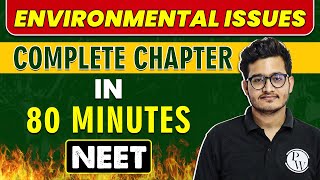 ENVIROMENTAL ISSUES in 80 minutes  Complete Chapter for NEET [upl. by Aliel]