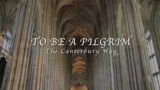 To Be A Pilgrim The Canterbury Way Trailer [upl. by Grantham946]