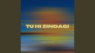 TU HI ZINDAGI [upl. by Neerahs]