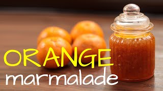 Orange Marmalade Recipe  Orange Marmalade Jam  Homemade Orange Jam Recipe  MasalaWali [upl. by Flodur803]