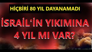 İSRAİLİN YIKIMINA 4 YIL MI VAR [upl. by Bearce]