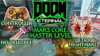 Doom Eternal  Mars Core Master Level Ultra Nightmare  Controller No Crucible [upl. by Eislel]