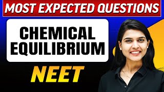 CHEMICAL EQUILIBRIUM  Most Expected Questions in 1 Shot  NEET [upl. by Frances]