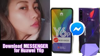 How to Install MESSENGER to Huawei Y6p  Paano mag Download ng messenger in Huawei Phones  Unboxing [upl. by Gasparo756]